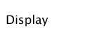 Display