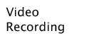 Video Recording